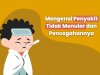 Mengenal Penyakit Tidak Menular dan Pencegahannya