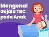 Mengenal Gejala TBC Pada Anak