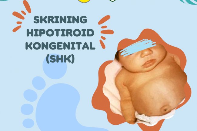 Deteksi Dini Kelainan Tiroid Pada Bayi Baru Lahir dengan SHK