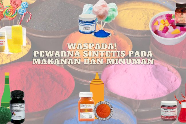 Waspada! Begini Cara Mengetahui Makanan dan Minuman yang Mengandung Pewarna Berbahaya