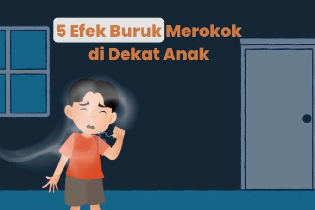 5 Efek Buruk Merokok di Dekat Anak