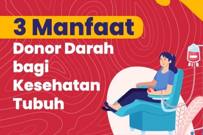 3 Manfaat Donor Darah Bagi Kesehatan Tubuh